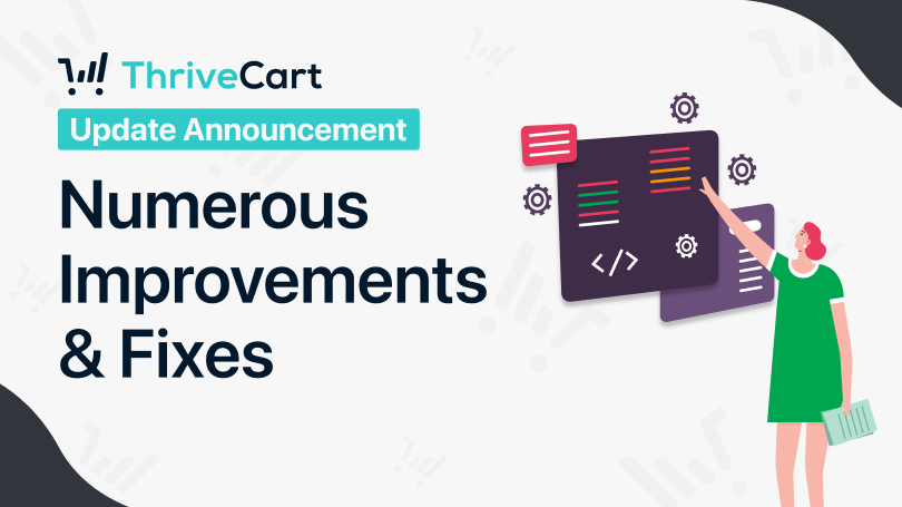 Graphic titled "ThriveCart Update Announcement: Numerous improvements & fixes" with woman pointing to charts and graphs.