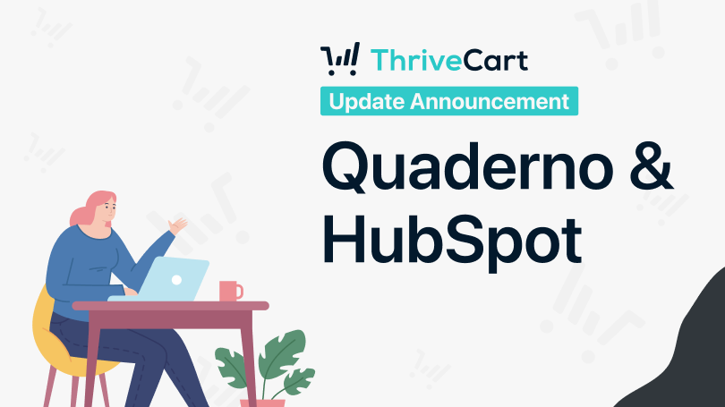 Graphic titled "ThriveCart Update Announcement: Quaderno & Hubspot" showing a woman sitting at a desk with a laptop.