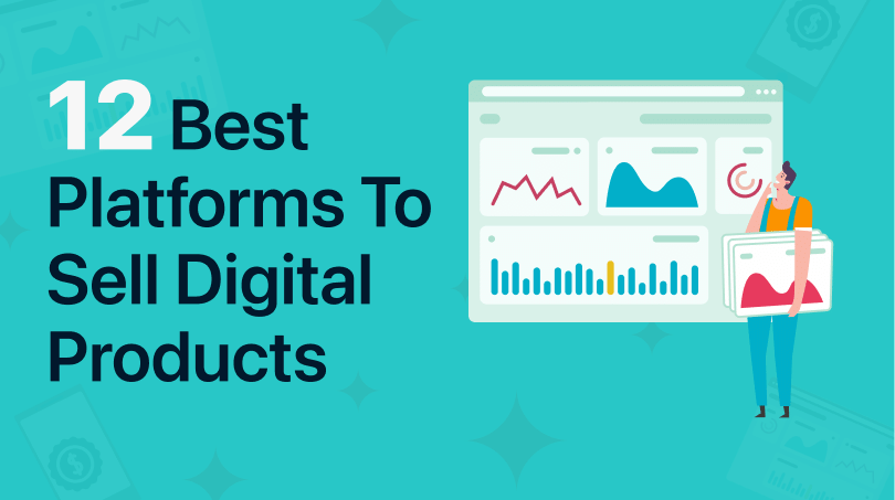 an infographic title card with the text "12 best platforms to sell digital products" in large white and blue font, accompanied by an illustration of a person looking at data dashboards, suggesting a guide or comparison