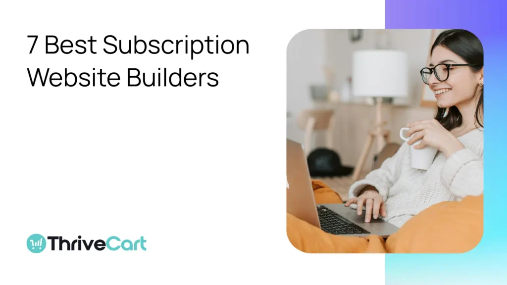 featured image for piktochart article about 7 best subscription website builders, woman in white sweater sitting on orange sofa with laptop and white cup in hand