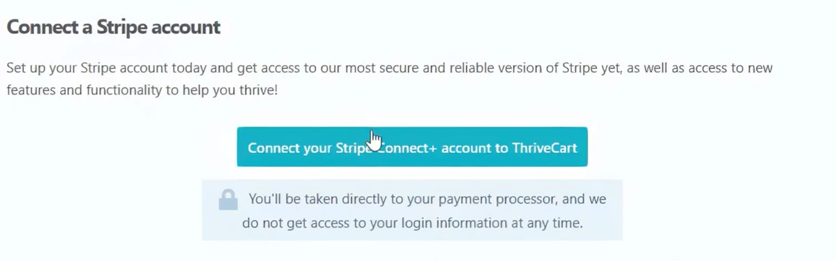 a screenshot of a page titled "connect a stripe account", with a prominent teal button that reads "connect your stripe connect+ account to thrivecart", and a small padlock icon indicating security