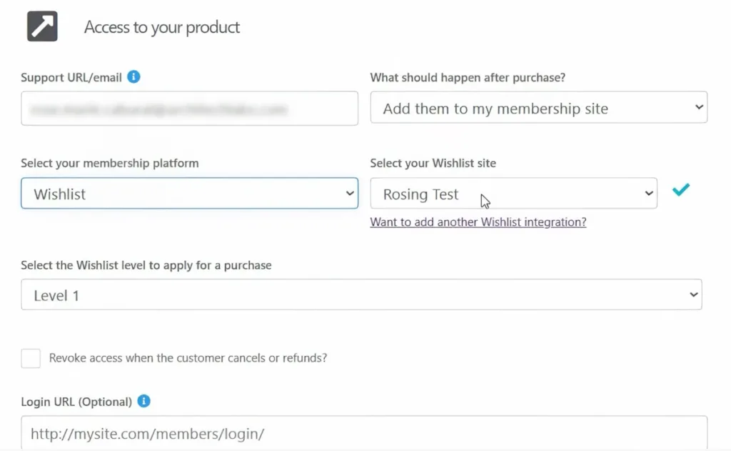 a screenshot of the "access to your product" settings, showing fields for support url, what should happen after purchase, selecting a membership platform like wishlist, and a wishlist site named "rosing test", with an option to set the wishlist level to "level 1"